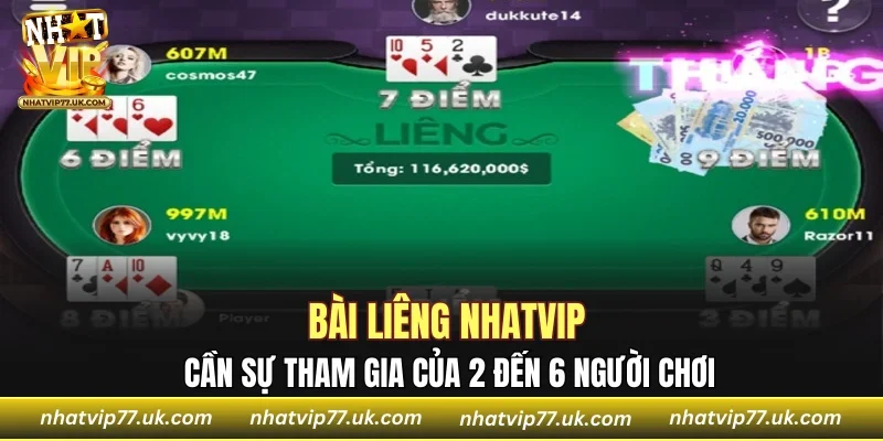 Bài liêng NHATVIP sẽ cần sự tham gia của 2 đến 6 người chơi