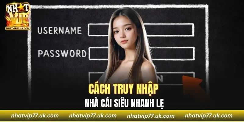 Cách truy nhập cổng game siêu nhanh lẹ