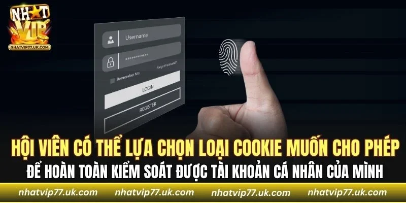 Hội viên có thể lựa chọn loại cookie muốn cho phép