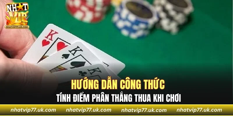 Hướng dẫn công thức tính điểm phân thắng thua khi chơi