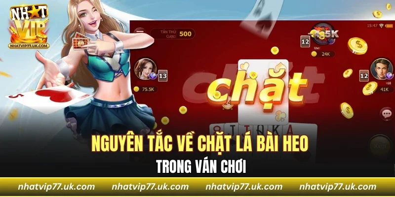 Nguyên tắc về chặt lá bài heo trong ván chơi