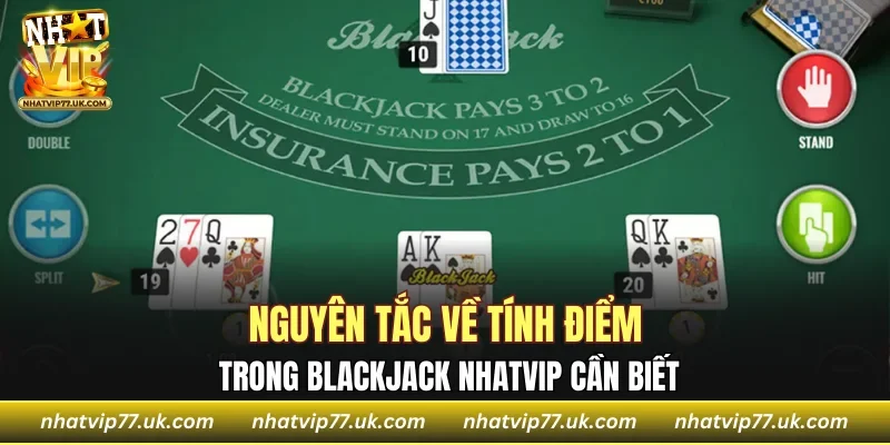 Nguyên tắc về tính điểm trong Blackjack NHATVIP cần biết