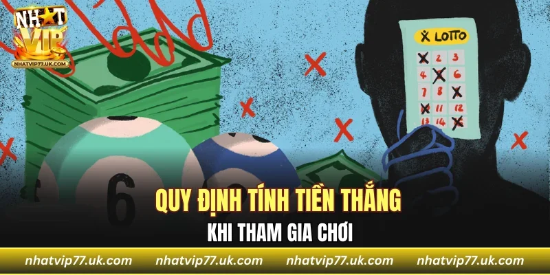 Quy định tính tiền thắng khi tham gia chơi
