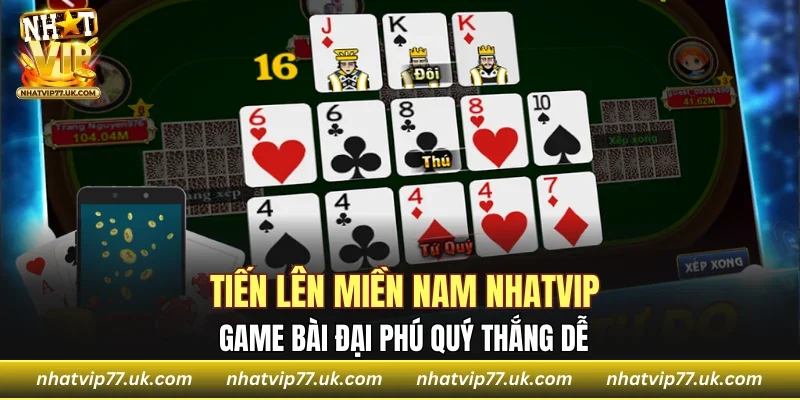 Tiến Lên Miền Nam NHATVIP